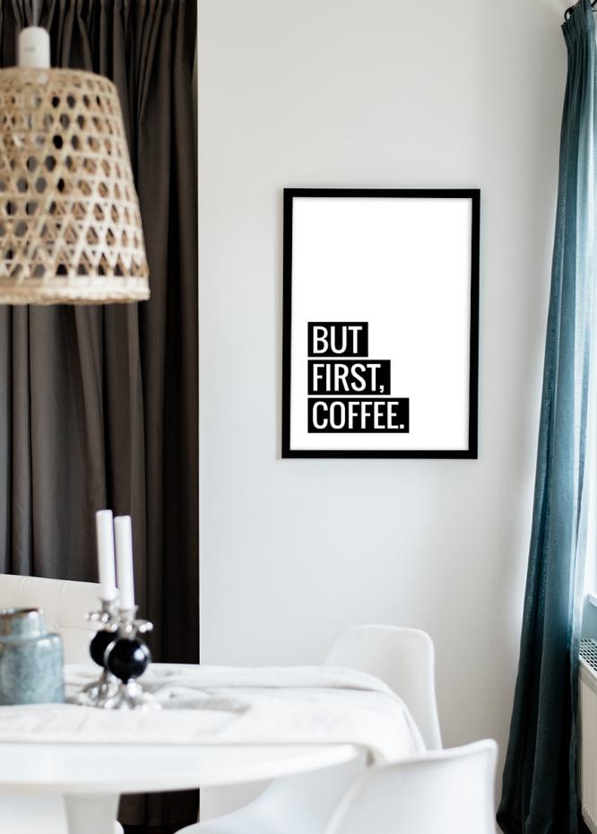 But First Coffee Plakat