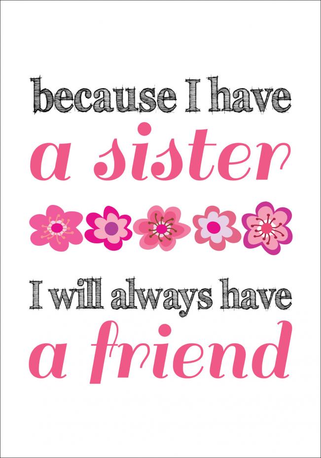 Because i have a sister - Rosa-Sort