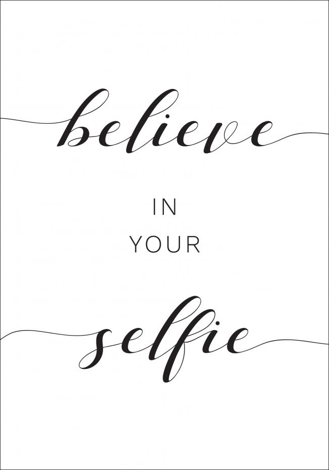Belive In your Selfie