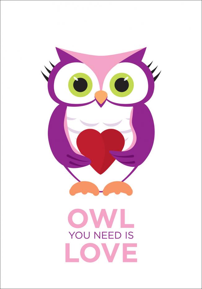 Owl You need is love - Rosa-Lilla Plakat