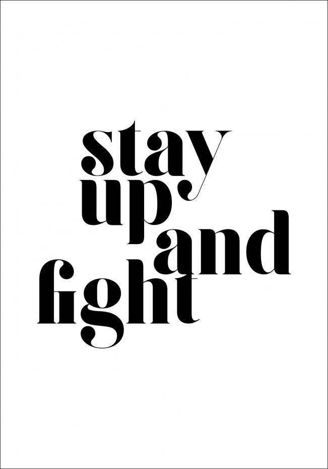 Stay up and fight